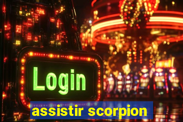 assistir scorpion